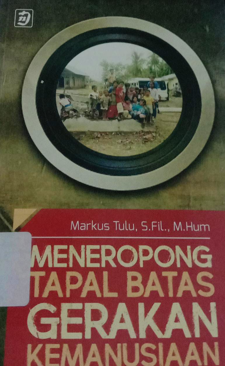 Cover Meneropong Tanpa Batas Gerakan Kemanusiaan / Markus Tulu