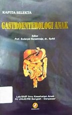 Cover Kapita Selekta :  Gastroenterologi / Sudaryat Suraatmaja