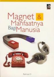 Cover Magnet dan Manfaatnya bagi Manusia :  Rahmat O