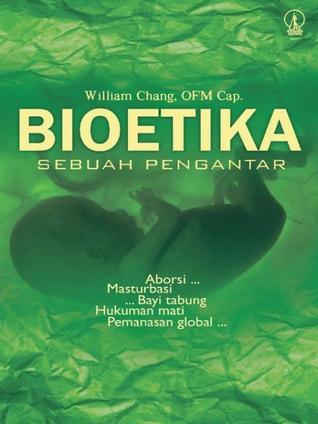 Cover Bioetika Sebuah Pengantar / Chang,William
