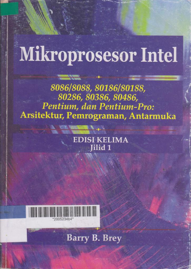 Cover Mikroprosesor Intel :  Arsitektur, Pemrograman, Antarmuka / Barry B. Brey