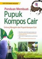 Cover Panduan Membuat Pupuk Kompas Cair :  Untung Mengalir dari Pupuk Kompos Cair / Panji Nugroho