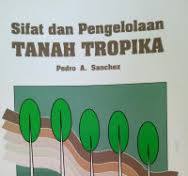 Cover Sifat Dan Pengelolaan Tanah Tropika / Pedro A. Sanchez