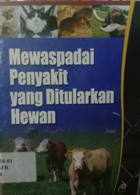 Cover Mewaspadai Penyakit yang DItularkan Hewan / Afriadi, Riana