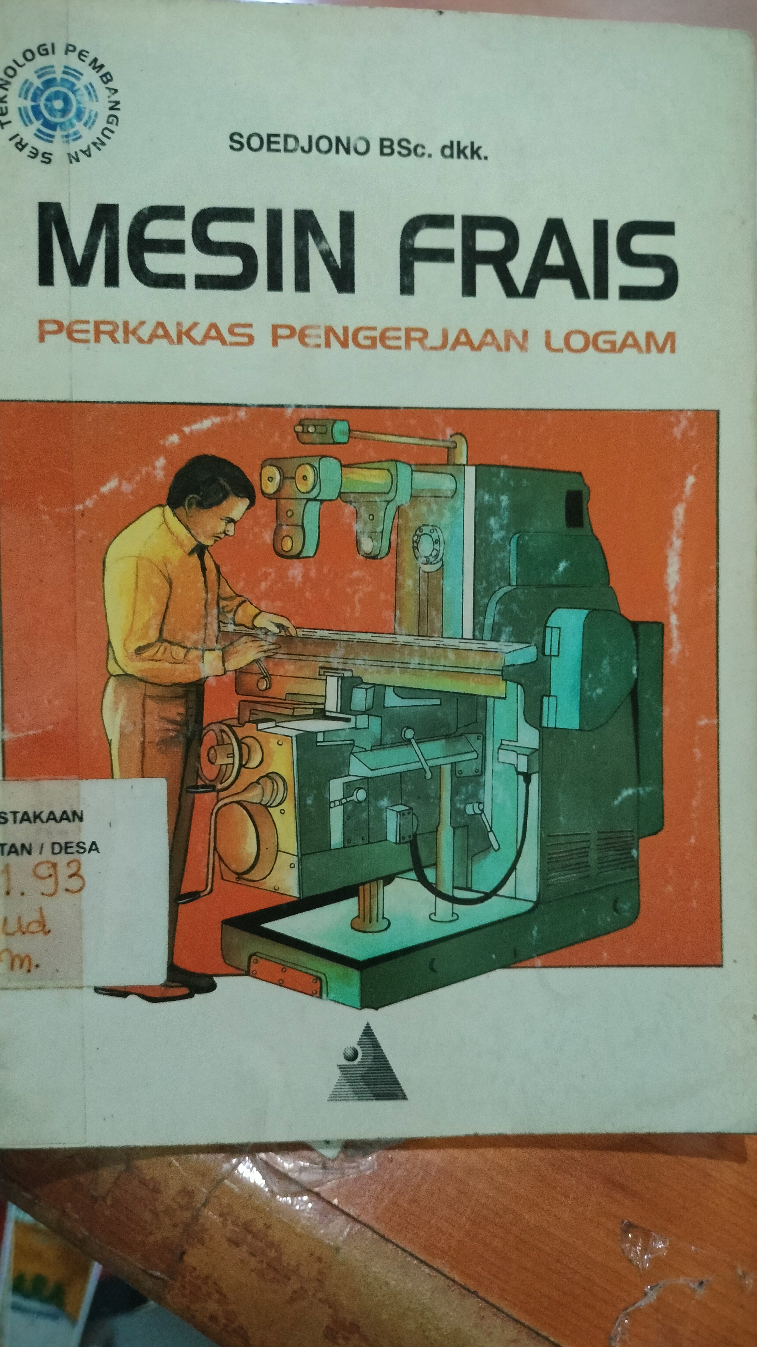 Cover Mesin Frais :  Perkakas Pengerjaan Logam / Soedjono