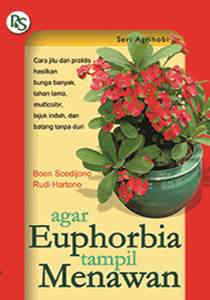 Cover Agar Euphorbia Tampil Menawan / Soedijono