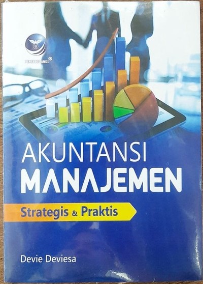 Cover Akuntansi Manajemen :  Stategis & Praktis / Deviesa,Devie