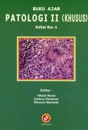 Cover Buku Ajar :  Patologi II (Kusus) / I Made Nasar