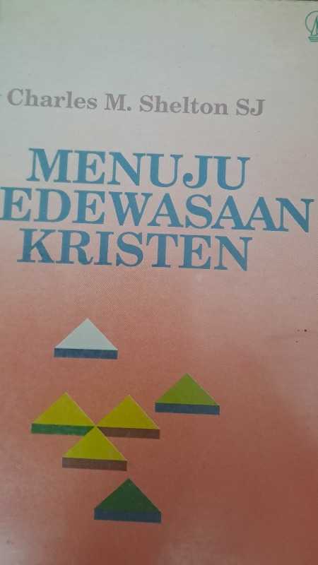Cover Menuju Kedewasaan Kristen / Shelton SJ M. Charles