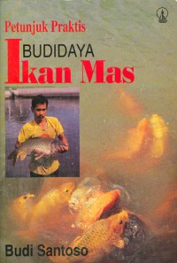 Cover Petunjuk Praktis BUdidaya Ikan Mas / Santoso, Budi