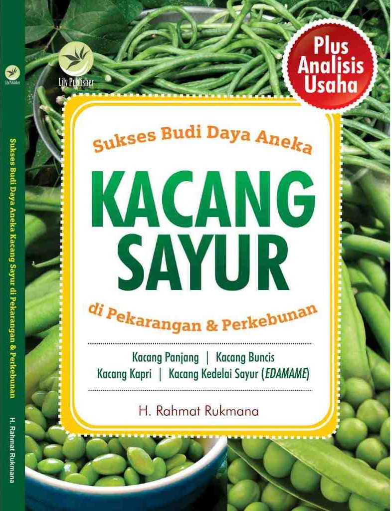 Cover Sukses Budi Daya Aneka Kacang Sayur di Pekarangana dan Perkebunan / Rahmat Rukmana