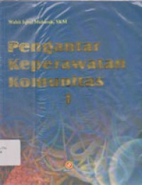 Cover Pengantar Keperawatan Komunitas / Wahid Iqbal Mubarak