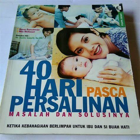 Cover 40 Hari Pasca Persalinan Masalah Dan Solusinya / Danuatmaja,Bonny