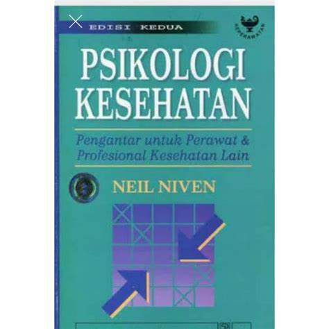 Cover Psikologi Kesehatan :  Pengantar Untuk Perawat & Profesional Kesehatan Lain / Niven,Neil