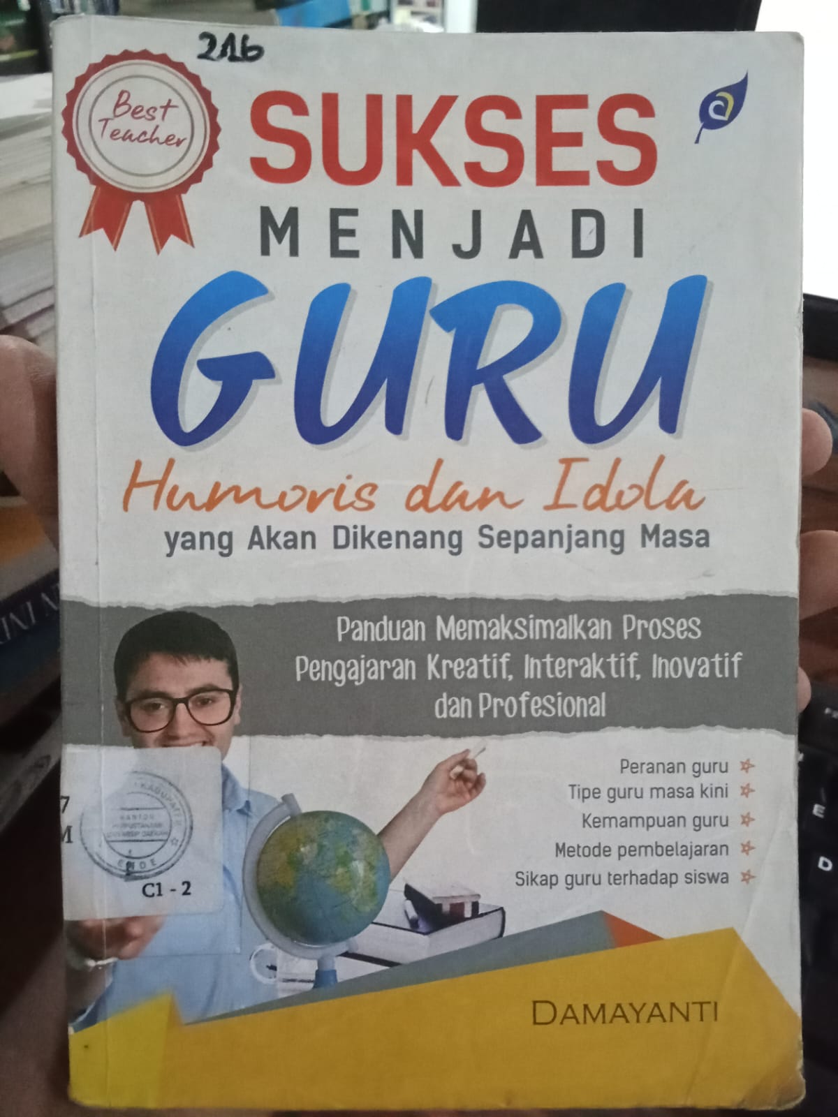 Cover Sukses Menjadi Guru :  Humoris dan Idola Yang Akan Dikenang... / Damayanti