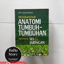 Cover Pengantar Anatomi Tumbuh-Tumbuhan :  (Tentang Sel & Jaringan) / Sutrian, Yayan