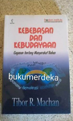 Cover Kebebasan Dan Kebudayaan Gagasan Tentang Masyarakat Bebas / Machan,Tibor