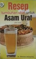 Cover Resep Tumbuhan Obat Untuk Asam Urat Edisi Revisi / Dalimartha, Setiawan