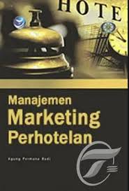 Cover Manajemen Marketing Perhotelan / Agung Permana Budi