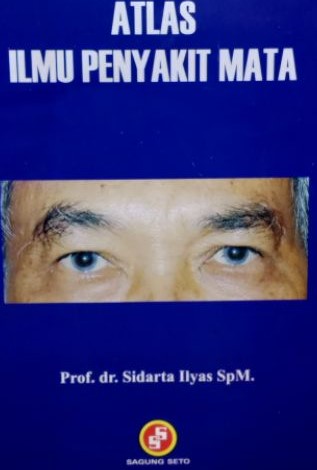 Cover Atlas Ilmu Pentakit Mata / Ilyas, Sidarta