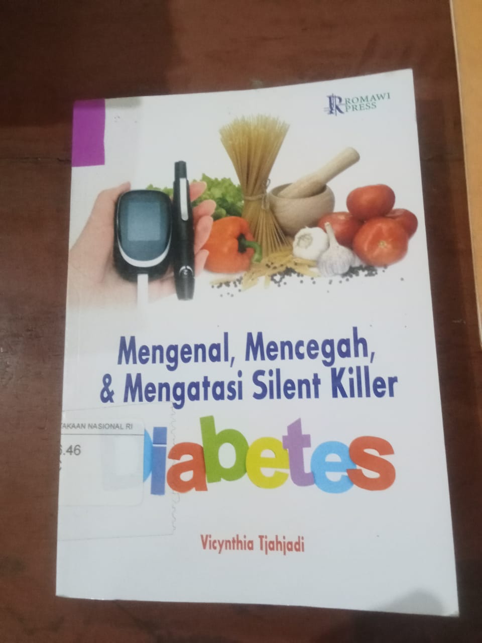 Cover Menegenal,Mencegah & Mengatasi Silent Killer Diabetes / Vicynthya Tjahjadi