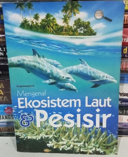 Cover Mengenal Ekosistem Laut Pesisir / Puspitaningsih