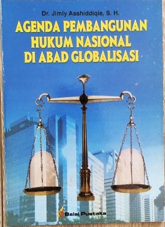 Cover Agenda Pembangunan Hukum Nasional Di Abad Globalisasi / Asshiddiqie,Jimly