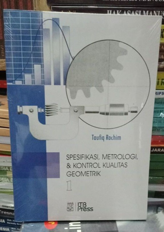 Cover Spesifikasi,Metrologi,& Kontrol Kualitas Geometrik / Rochim,Taufiq