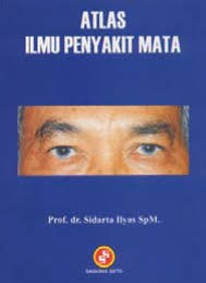 Cover Atlas Ilmu Penyakit Mata :   / Ilyas Sidarta