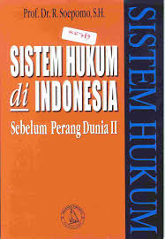 Cover Sistem Hukum di Indonesia / Soepomo