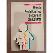 Cover Metode Pendidikan Seks,Perkawinan Dan Keluarga / Suban Tukan Johan