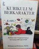Cover Kurikulum Berkarakter (Refleksi Dan Proposal Solusi Terhadap KBK dan KTSP / Muhammad Rohman