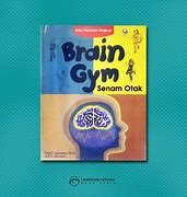 Cover Buku Panduan Lengkap :  Brain Gym Senam otak / Dennison Paul E