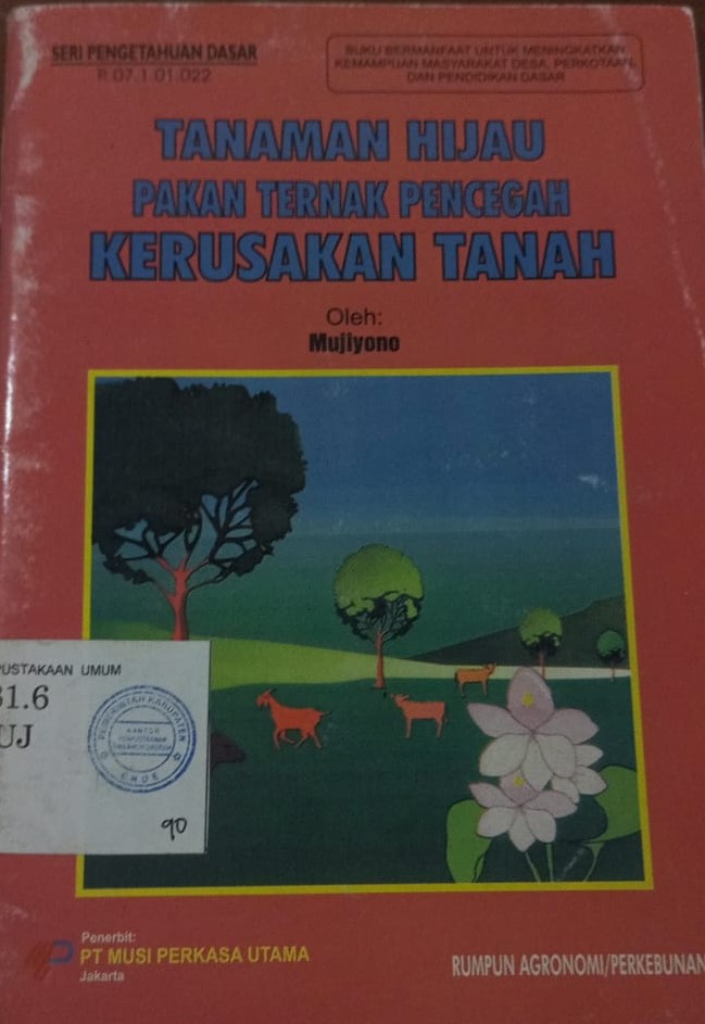 Cover Tanaman Hijau Pakan Ternak Pencegah Kerusakan Tanah / Mujiyono