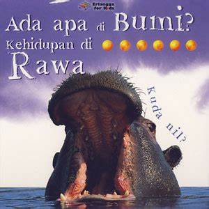 Cover Ada Apa Di Bumi ? Kehidupan Di Rawa / Scrace Carolyn