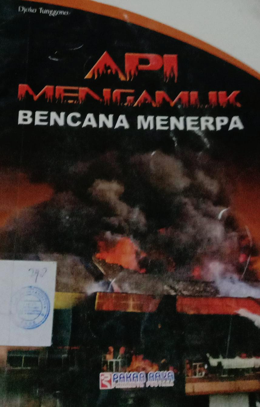 Cover Api Mengamuk Bencana Menerpa / Tunggono Djoko