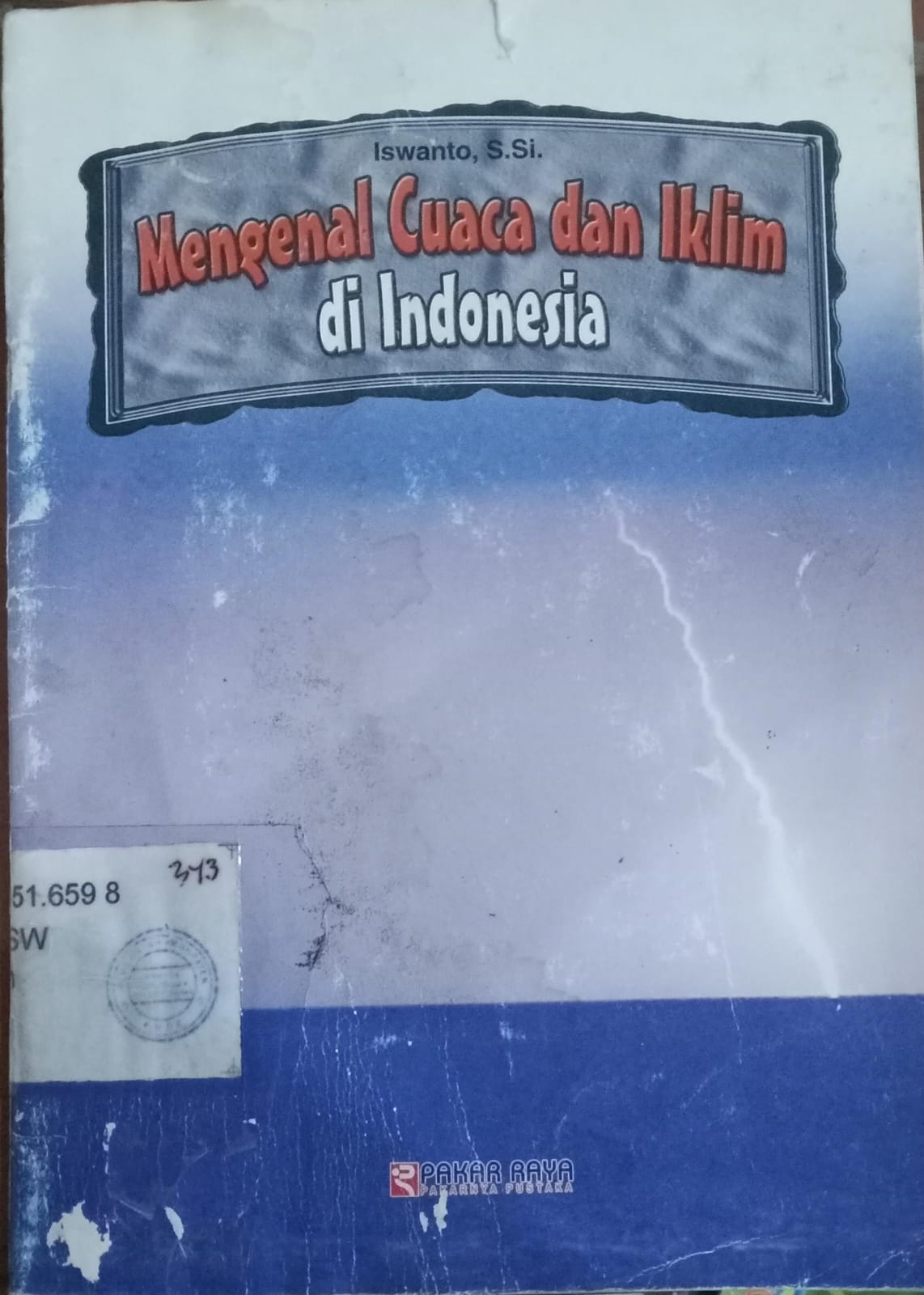 Cover Mengenal Cuaca dan Iklim di Indonesia / Iswanto