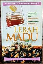 Cover Kiat Mengatasi Permasalahan Praktis :  Lebah Madu / Sarwono B