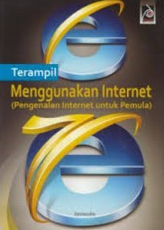 Cover Mengunakan Internet :  Pengenalan Internet Untuk Pemula / Aminudin