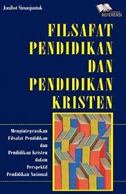 Cover Filsafat Pendidikan dan Pendidikan Kristen / Simanjuntak, Junihot