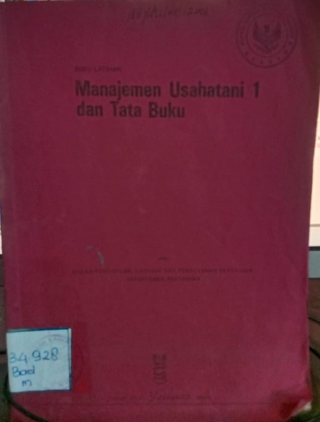 Cover Buku Latihan :  Manajemen Usahatani 1 dan Tata Buku / Badan Pendidikan, Latihan dan Penyuluhan Pertanian Departemen Pertanian