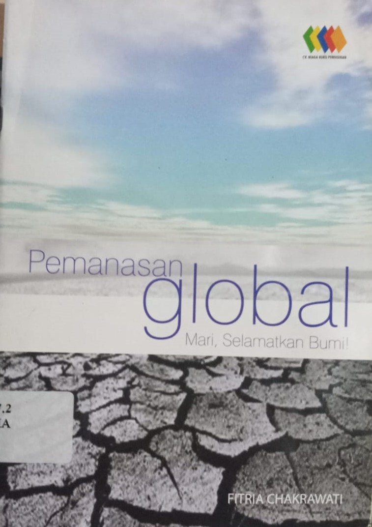 Cover Pemanasan Global  Mari, Selamatkan Bumi / Chakrawati, Fitria