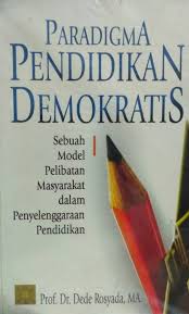 Cover Paradigma Pendidikan Demokratis / Rosyada, Dede