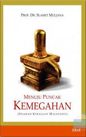 Cover Menuju Puncak Kemegahan :  Sejarah Kerajaan Majapahit / Slamet Muljana