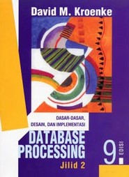 Cover DataBase Processing :  Dasar-Dasar, Desain, dan Implementasi / David M. Kroenke