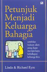 Cover Petunjuk Menjadi Keluarga Bahagia :  Sembilan Hukum Alam Yang Dapat... / Linda