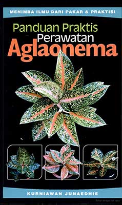 Cover Panduan Praktis Aglaonema / Kurniawan Junaedhie p