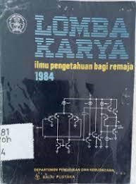 Cover Lomba Karya Ilmu Pengetahuan bagi Remaja 1984 / Dapartemen Pendidikan dan Kebudayaan Balai Pustaka