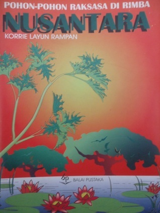 Cover Pohon-Pohon Rimba di Nusantara / Rampan Korrie Layun