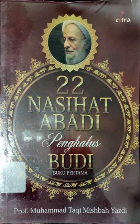 Cover 22 Nasehat Abadi Penghalus / Yazdih ,Misbah Taqi Muhammad